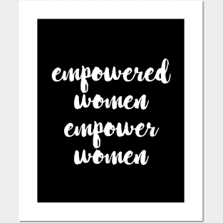 Empowered Women Empower Women Posters and Art